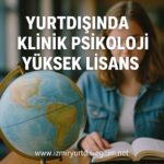Yurtdışında Klinik Psikoloji Yüksek Lisansı